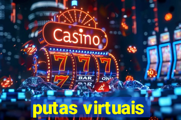 putas virtuais